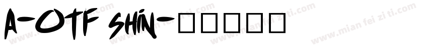 A-OTF shin字体转换